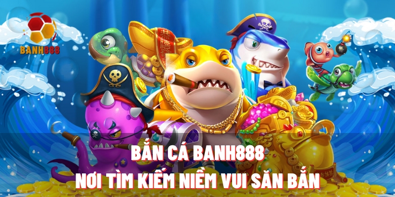 ban ca banh888