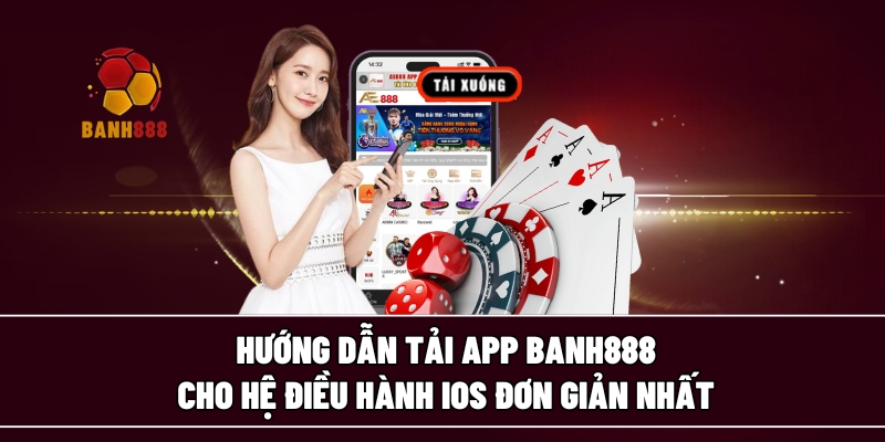 Tải App cho HĐH IOS đơn giản nhất