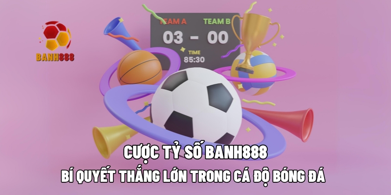 cuoc ty so banh888